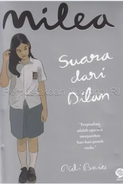 Cover Milea : suara dari Dilan / / penulis, Pidi Baiq ; penyunting naskah, Andika Budiman
